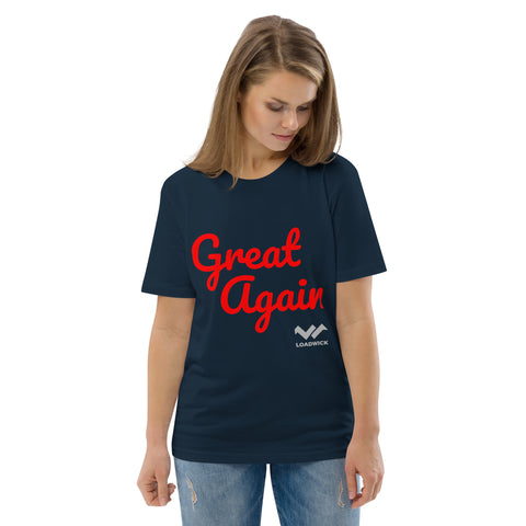 LOADWICK - Great Again Unisex organic cotton t-shirt